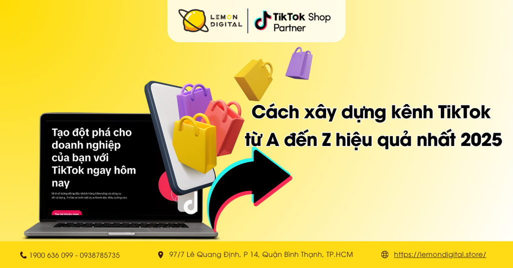 Cách xây dựng kênh TikTok từ A đến Z hiệu quả nhất 2025