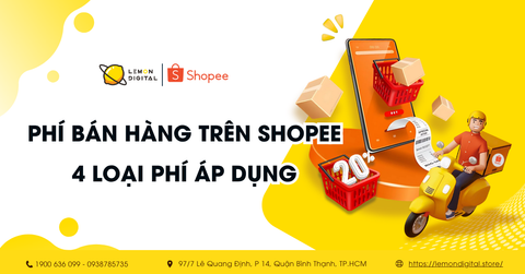 Bán hàng trên Shopee mất phí bao nhiêu? 4 loại phí áp dụng
