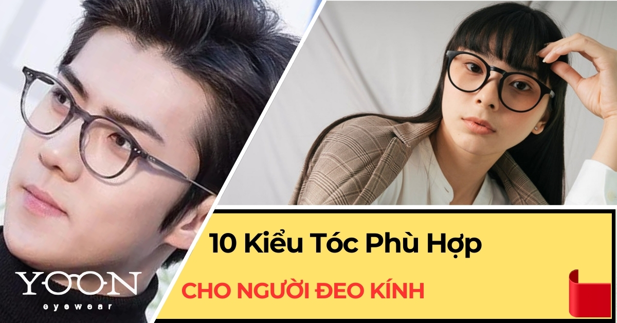 10 Kiểu Tóc Phù Hợp Với Người Đeo Kính Thu Hút Ánh Nhìn
