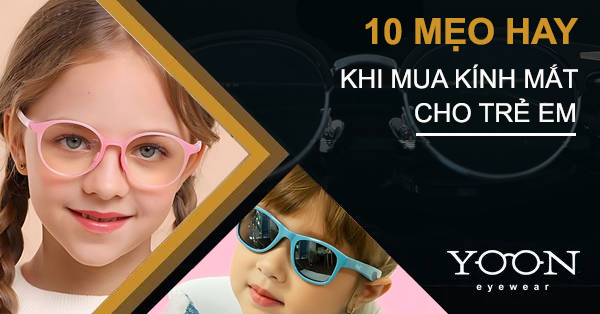 10 Mẹo Mua Kính Mắt Cho Trẻ Em