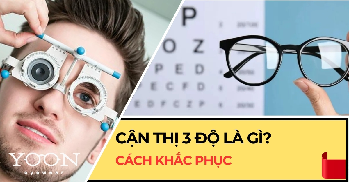 Cận Thị 3 Độ Là Gì? Những Hạn Chế và Cách Khắc Phục?