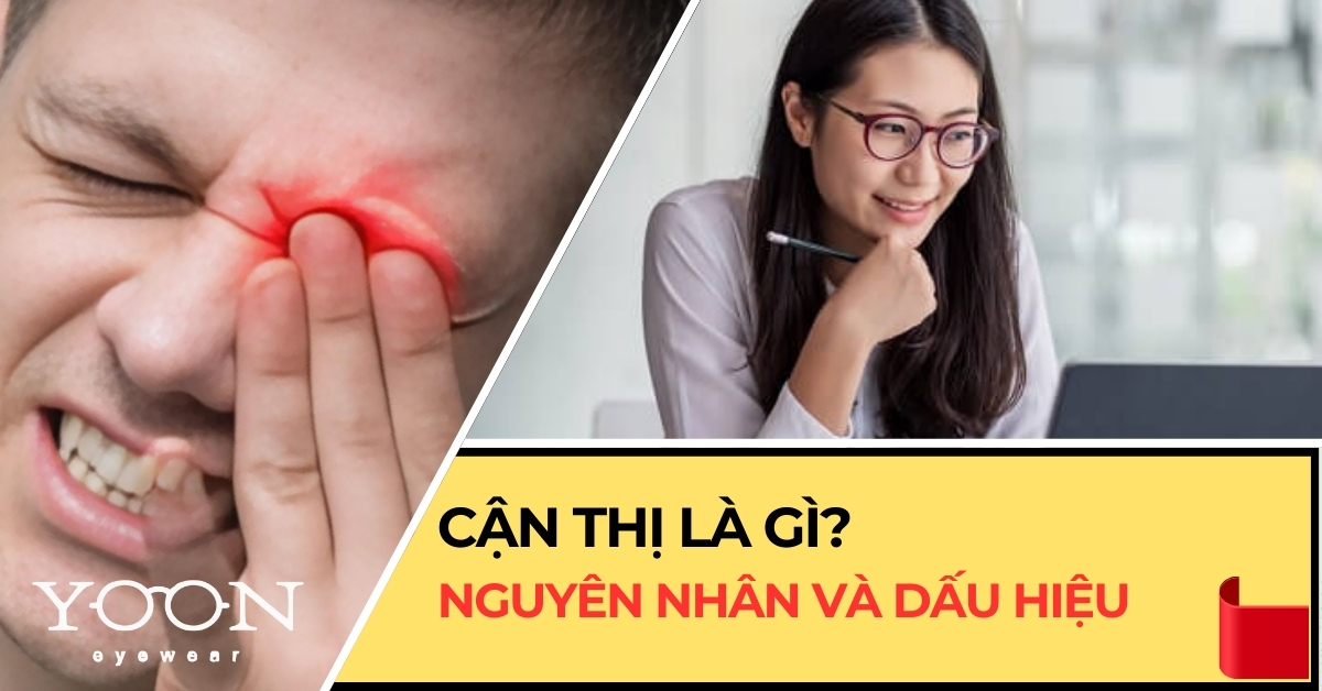 Cận Thị Là Gì? Những Điều Bạn Cần Làm Khi Bị Cận Thị?