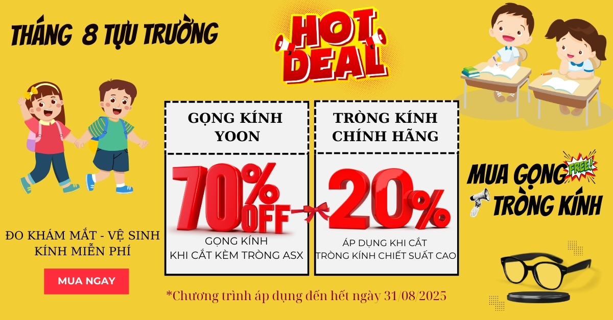 Khuyến Mãi Tựu Trường Tháng 8 – Săn Deal Khủng Tại Mắt Kính Yoon