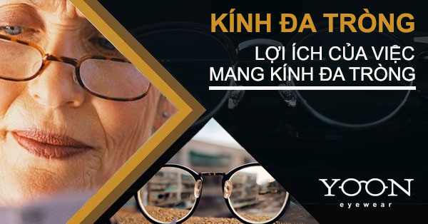 Kính Đa Tròng? Lợi Ích Của Việc Mang Kính Đa Tròng
