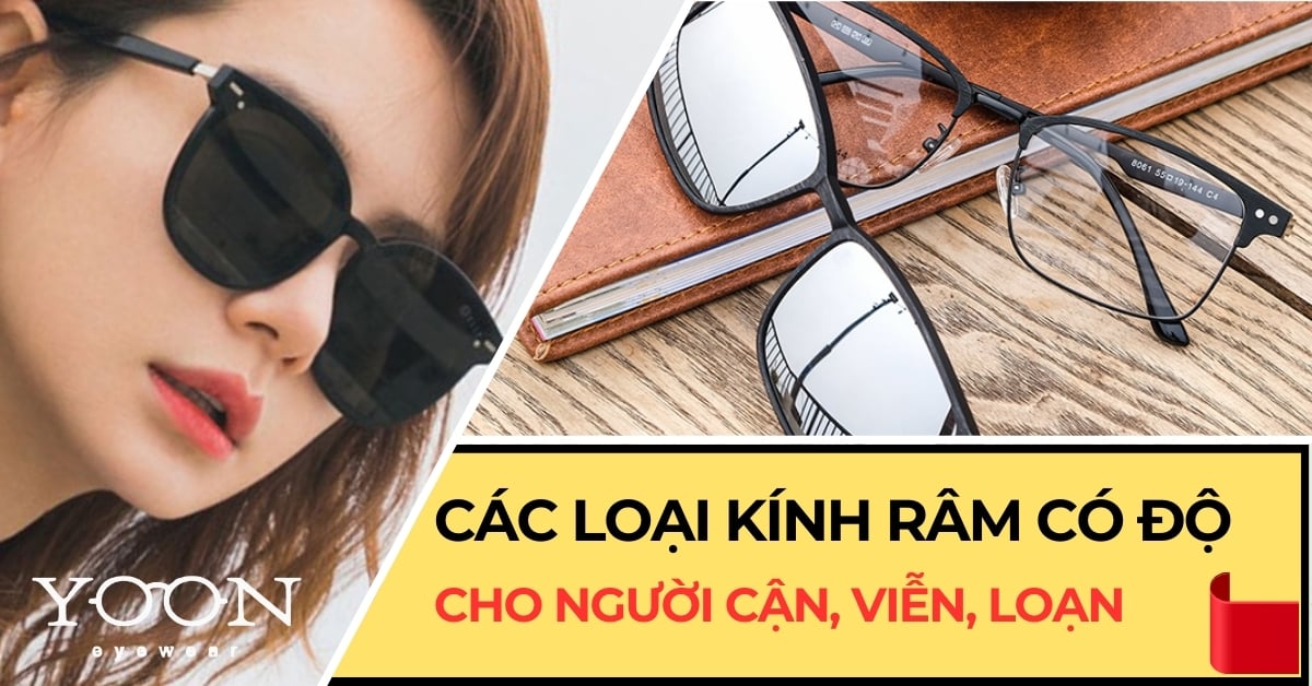 Những Loại Kính Râm Có Độ Cho Người Cận, Viễn, Loạn – Yoon