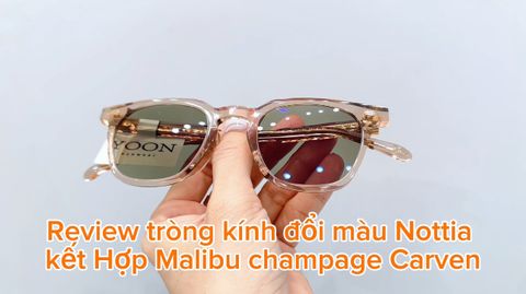 Review Gọng Kính Carven Malibu & Tròng Đổi Màu Xanh Lá Nottica