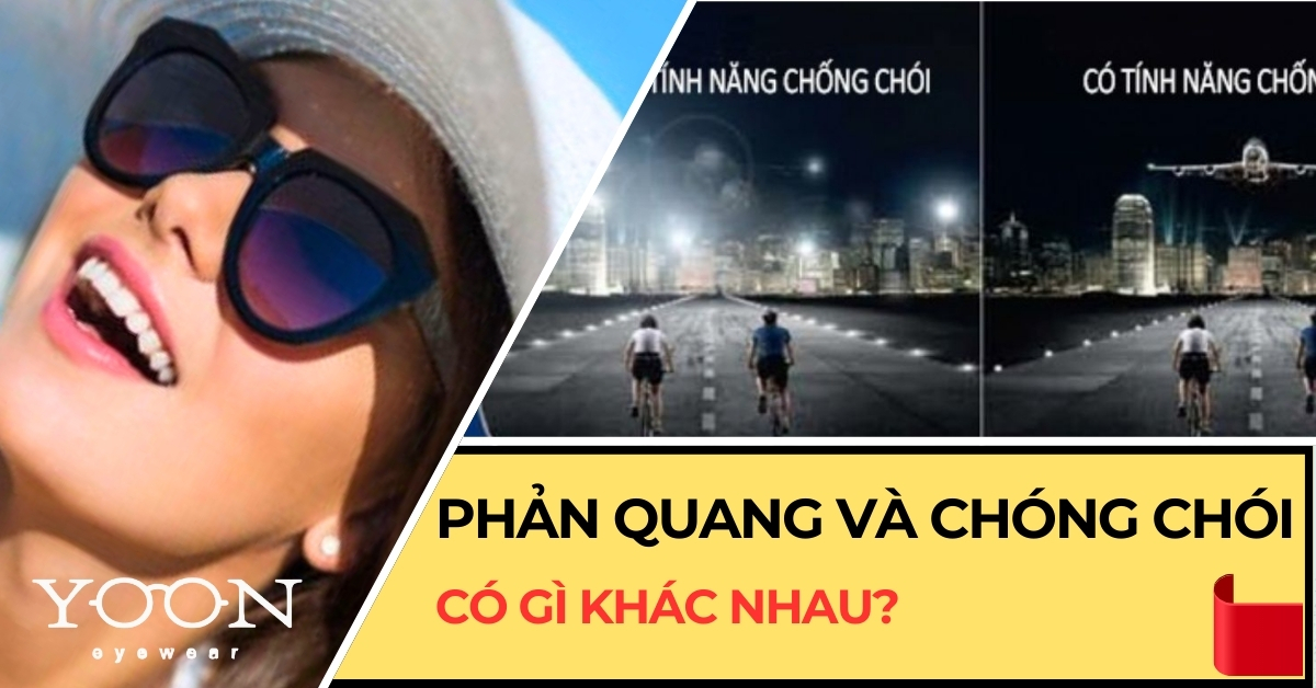 Tròng Kính Chống Phản Quang Và Chống Chói Có Gì Khác Nhau?