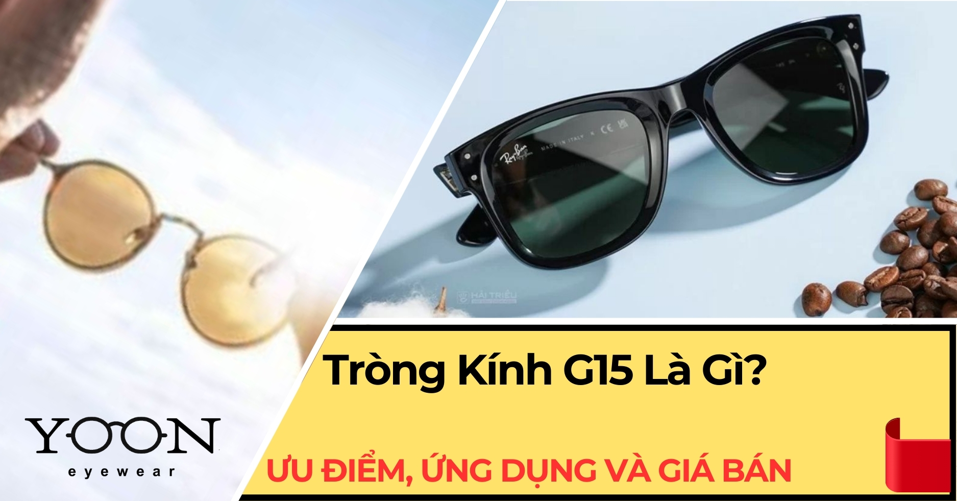 Tròng Kính G15 Là Gì? Ưu Điểm, Ứng Dụng Và Giá Bán Mới Nhất 2025