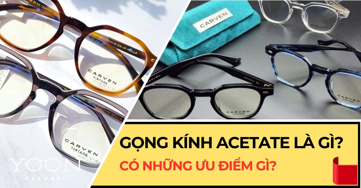 Ưu Điểm Của Gọng Kính Nhựa Acetate So Với Các Dòng Nhựa Khác Là Gì?