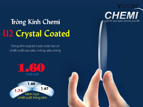 TÍNH NĂNG NỔI BẬT CỦA TRÒNG KÍNH CHEMI CRYSTAL U2 COATED 1.60