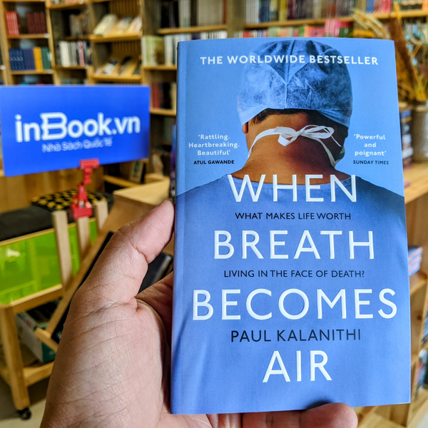 6 Bài học thay đổi cách bạn sống từ cuốn sách "When Breath Becomes Air"
