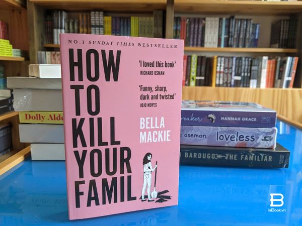 How to Kill Your Family - Bella Mackie