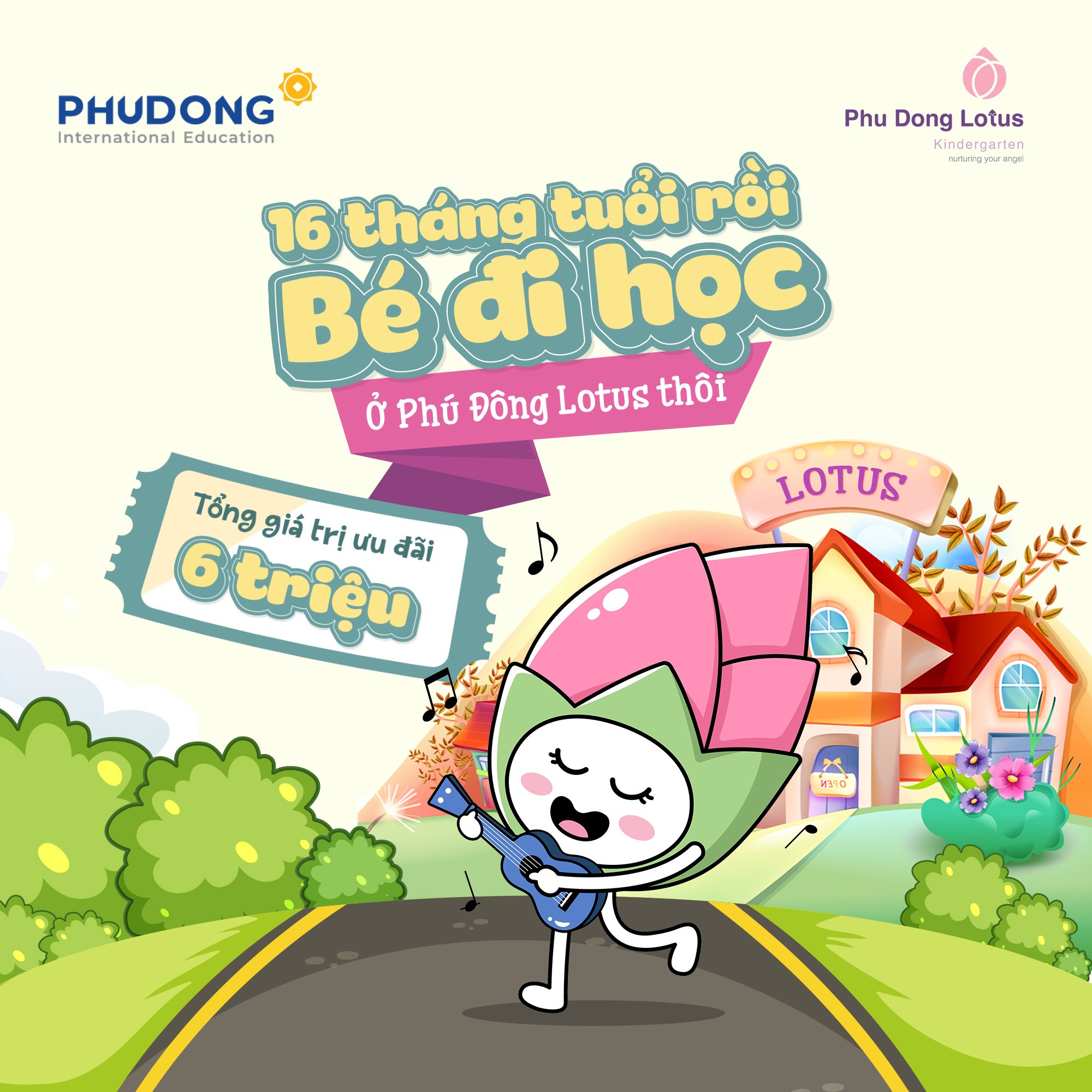16 THÁNG TUỔI RỒI, BÉ ĐI HỌC Ở PHÚ ĐÔNG LOTUS THÔI!!!