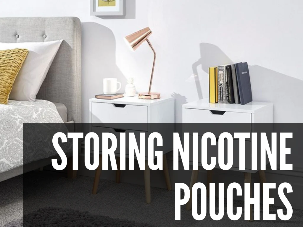 Cách Bảo Quản Nicotine Pouches Đúng Cách