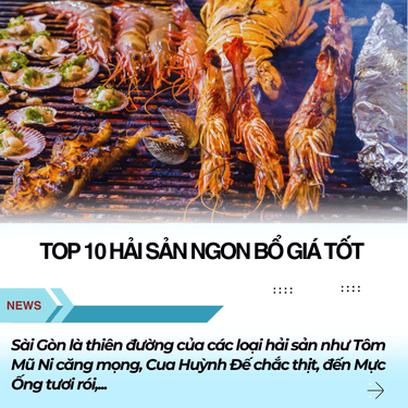 TOP 10 HẢI SẢN NGON BỔ GIÁ TỐT TẠI TPHCM