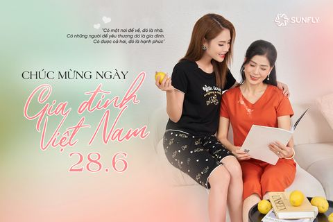 MỪNG NGÀY GIA ĐÌNH VIỆT NAM 28/6: NHÀ LÀ NƠI ĐỂ VỀ