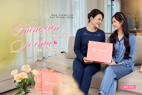 SUNFLY RA MẮT BST: THÊM GẦN ĐỂ THẤU HIỂU, SẺ CHIA ĐỂ YÊU THƯƠNG