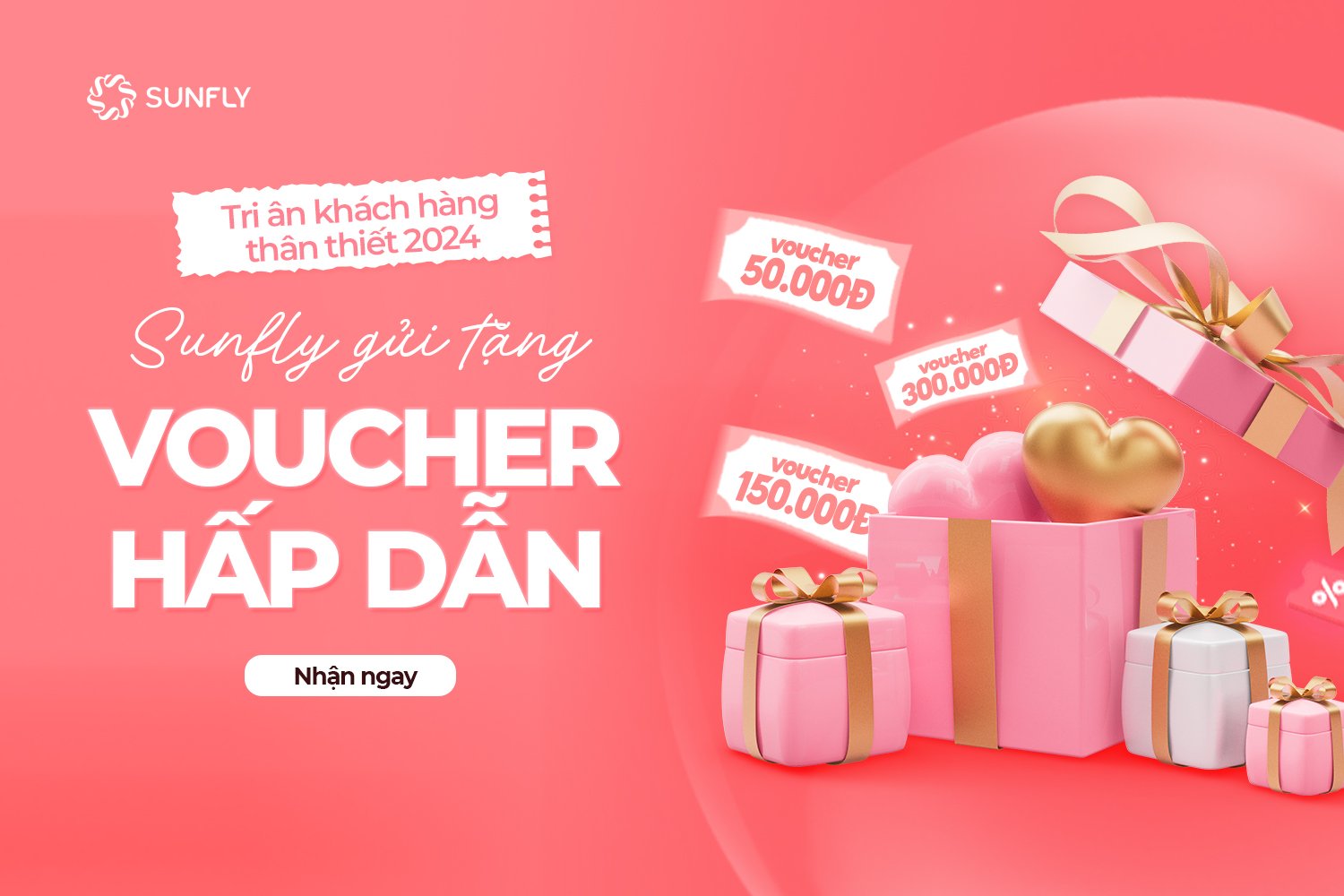 TRI ÂN KHÁCH HÀNG THÂN THIẾT 2024 - SUNFLY GỬI TẶNG VOUCHER HẤP DẪN
