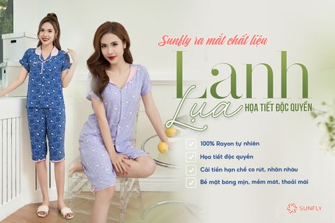 SUNFLY RA MẮT CHẤT LIỆU LANH LỤA HỌA TIẾT ĐỘC QUYỀN - CHẤT LIỆU GIẢI NHIỆT NGÀY HÈ