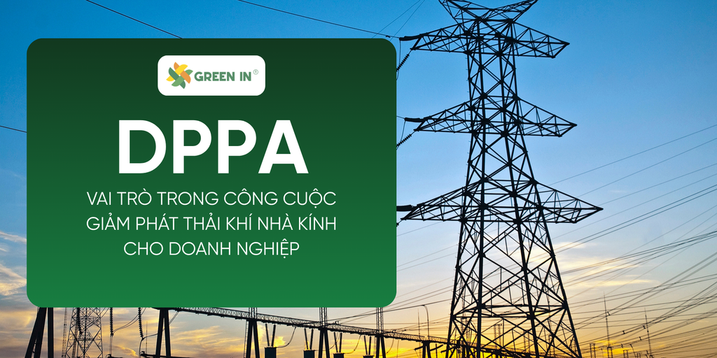 Direct Power Purchase Agreement (DPPA) and its role in reducing greenhouse gas emissions for businesses