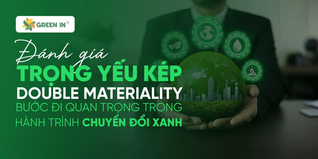Đánh giá tính trọng yếu kép ESG: Bước khởi đầu quan trọng cho doanh nghiệp