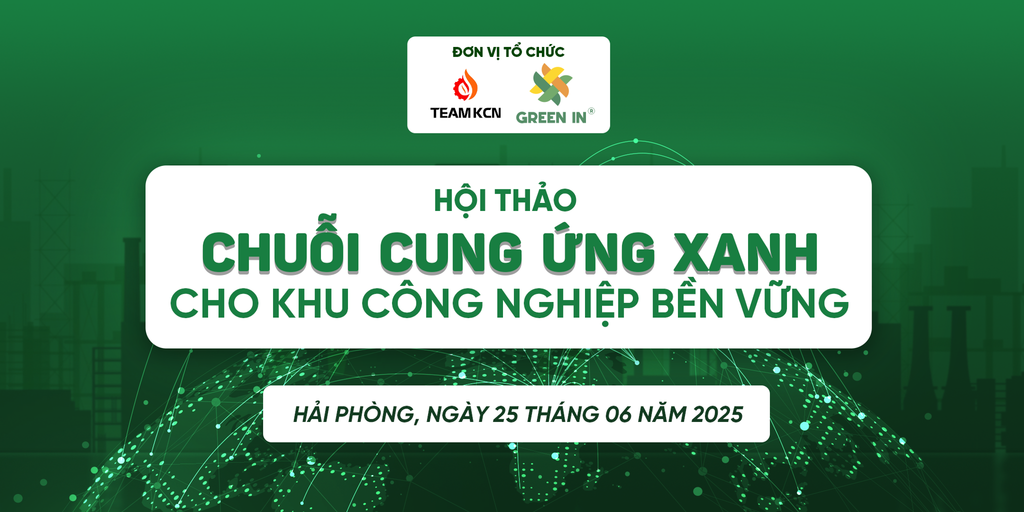 GREEN IN x TEAM NORTHEAST INDUSTRIAL PARK: ACCOMPANYING A GREEN SUPPLY CHAIN ​​FOR ENTERPRISES