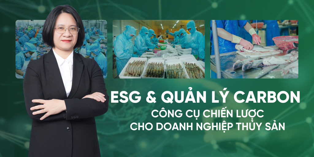 Carbon management and ESG: strategic competitive tools for Vietnamese seafood enterprises