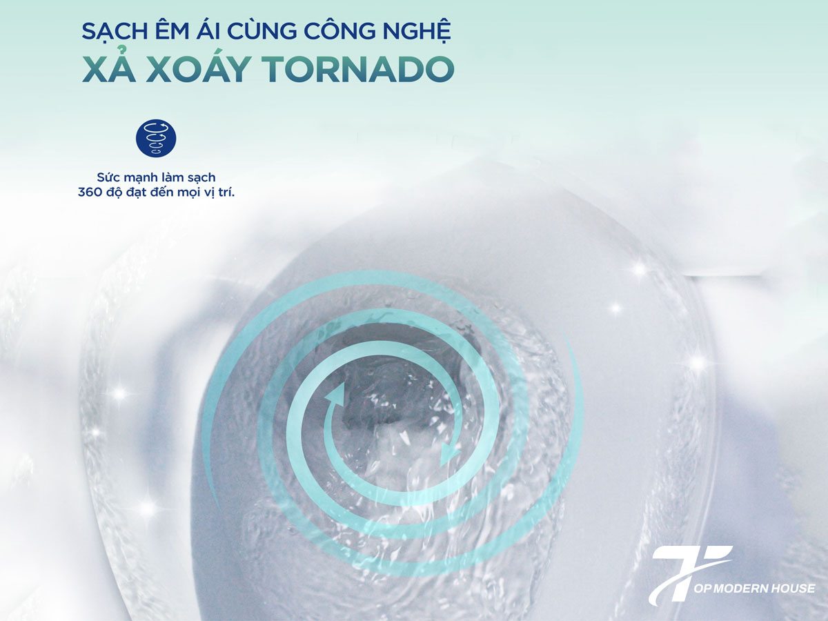 Hệ thống xả xoáy Tornado tạo dòng nước xoáy 360 độ cuốn trôi mọi vết bẩn hiệu quả.
