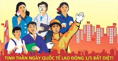 Ngày 1/5 là ngày gì? Ý nghĩa Ngày Quốc tế Lao động tại Việt Nam và thế giới