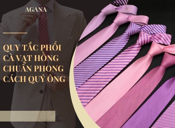 Quy tắc phối cà vạt hồng chuẩn phong cách quý ông