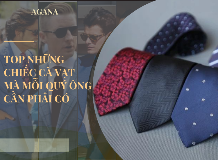 Top những chiếc cà vạt mà mỗi quý ông cần phải có