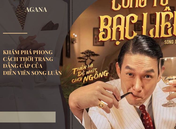 Khám phá phong cách thời trang đẳng cấp của Song Luân trong bộ phim 'Công tử Bạc Liêu'