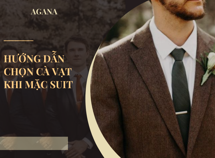 Hướng dẫn chọn cà vạt khi mặc suit
