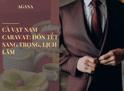 Cà vạt nam Caravat: Đón Tết sang trọng, lịch lãm
