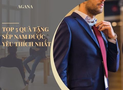 Top 5 quà tặng sếp nam được yêu thích nhất