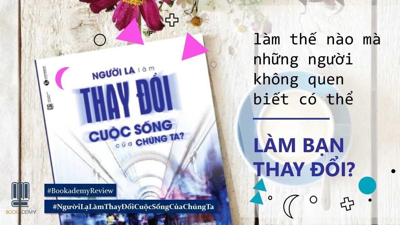 Khi Người Lạ Mở Rộng Chân Trời Của Bạn