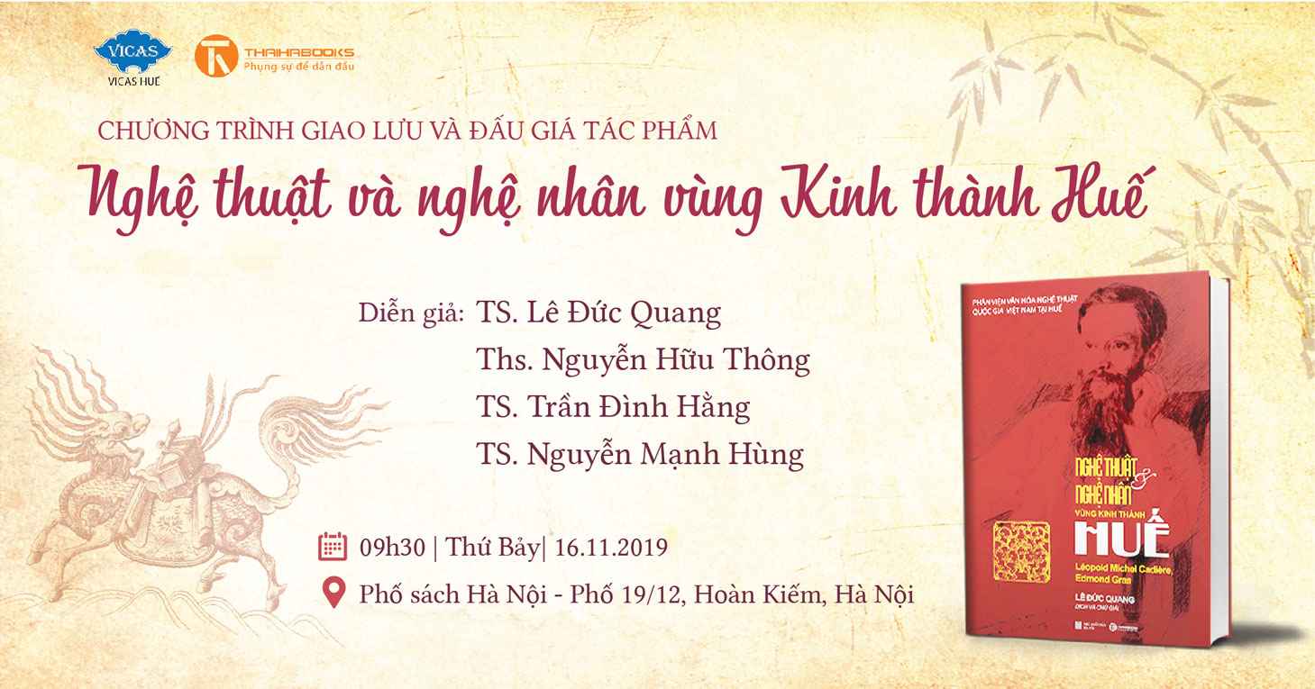 09h30, ngày 16/11: Chương trình giao lưu và đấu giá tác phẩm “Nghệ thuật và nghệ nhân vùng Kinh thành Huế”
