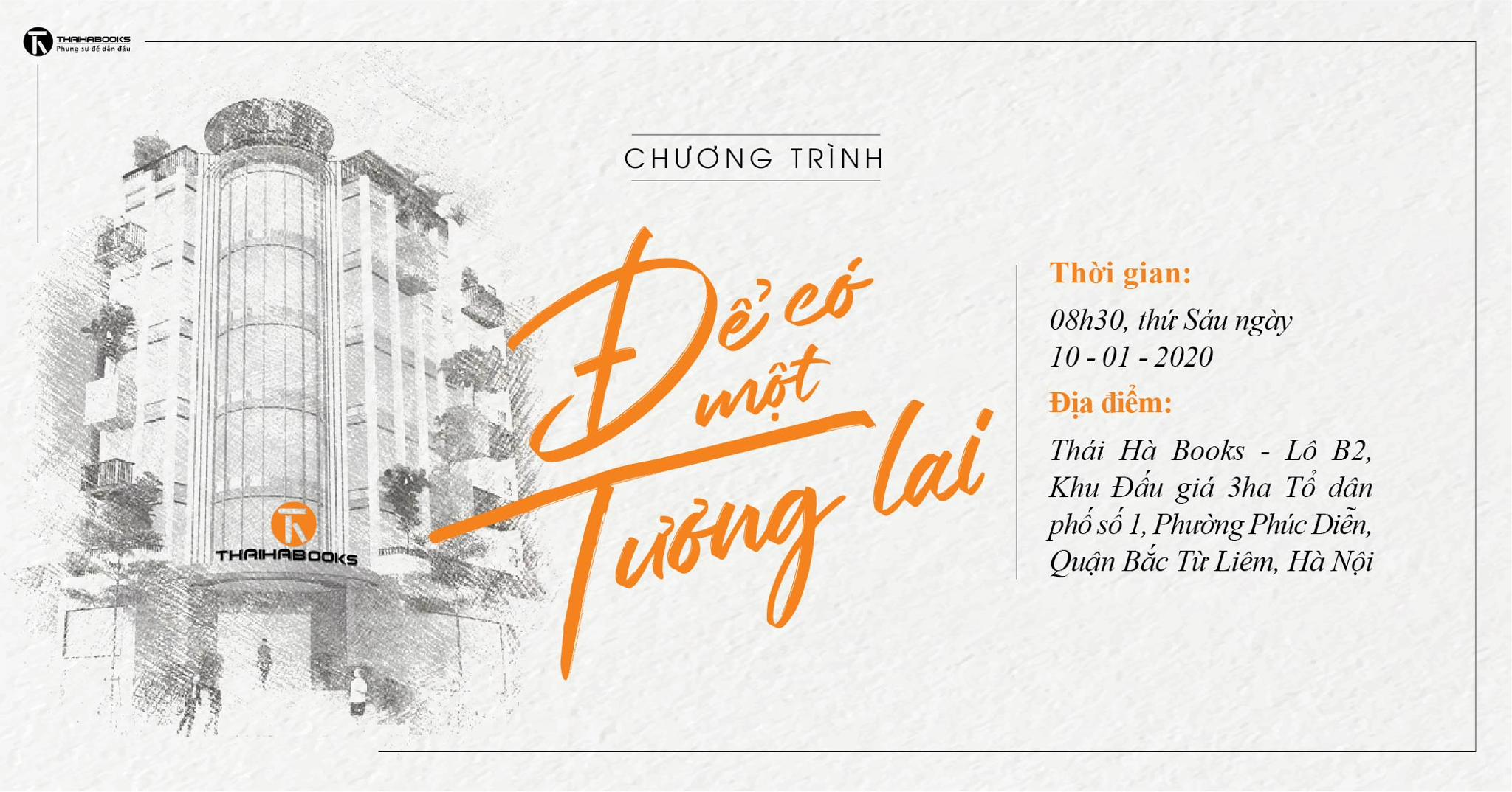 10h01 sáng ngày 10/01: Chương trình “Để có một tương lai” tại tòa nhà Thái Hà Books