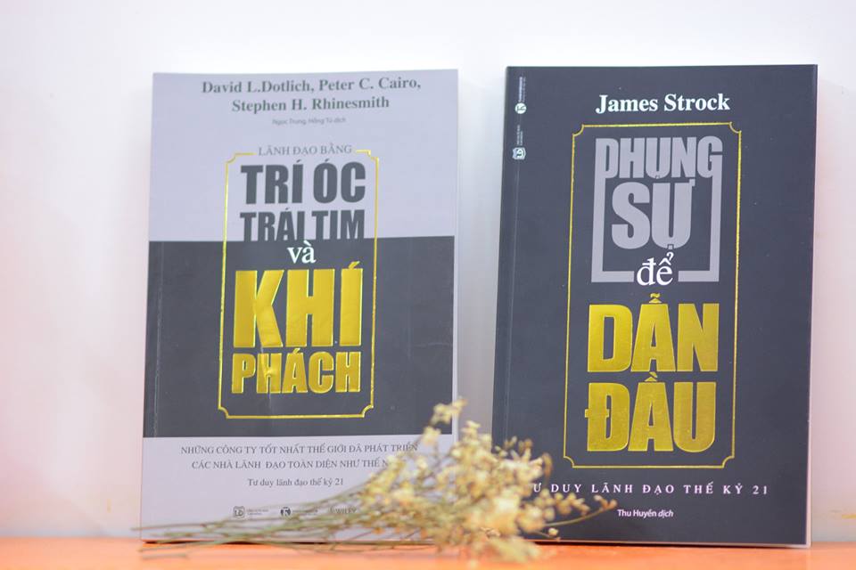 “Phụng sự để dẫn đầu” và “Lãnh đạo bằng trí óc, trái tim và khí phách” – hai cuốn sách đáng đọc trong năm Đinh Dậu 2017