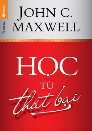 Johnn C.Maxwell: Thất bại là một bài học quý
