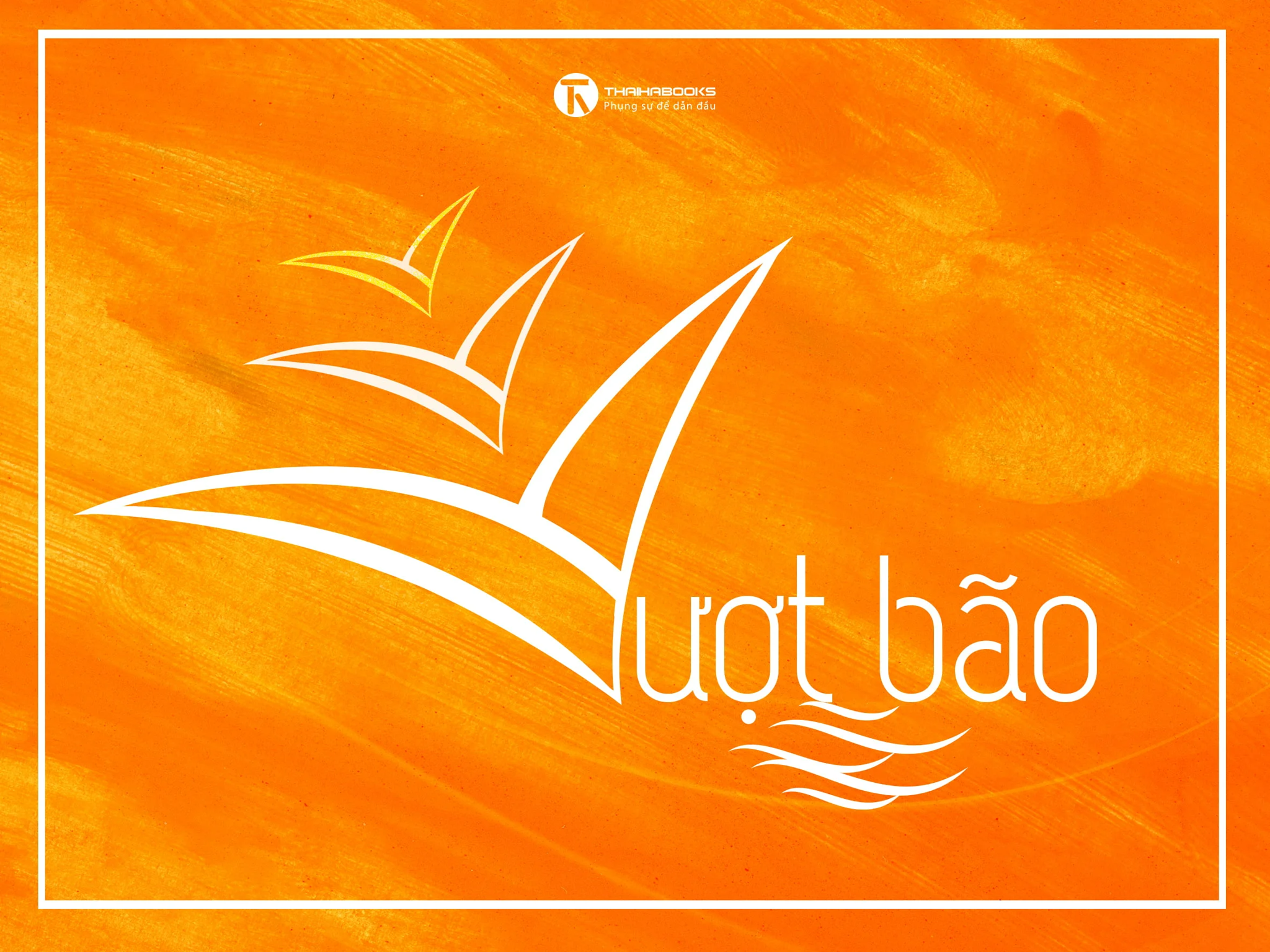 NĂM 2021: VƯỢT BÃO