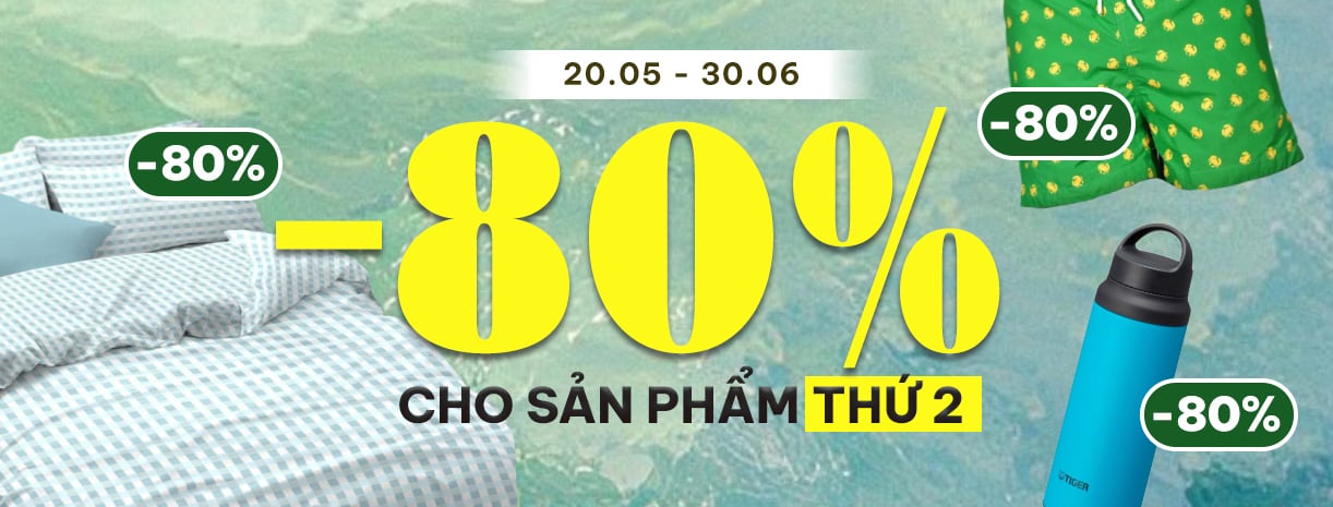 GIẢM 80% CHO SẢN PHẨM THỨ 2 - Gia Dụng