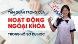 TẦM QUAN TRỌNG CỦA HOẠT ĐỘNG NGOẠI KHÓA TRONG HỒ SƠ DU HỌC