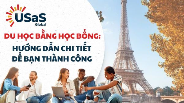 DU HỌC BẰNG HỌC BỔNG: HƯỚNG DẪN CHI TIẾT ĐỂ BẠN THÀNH CÔNG