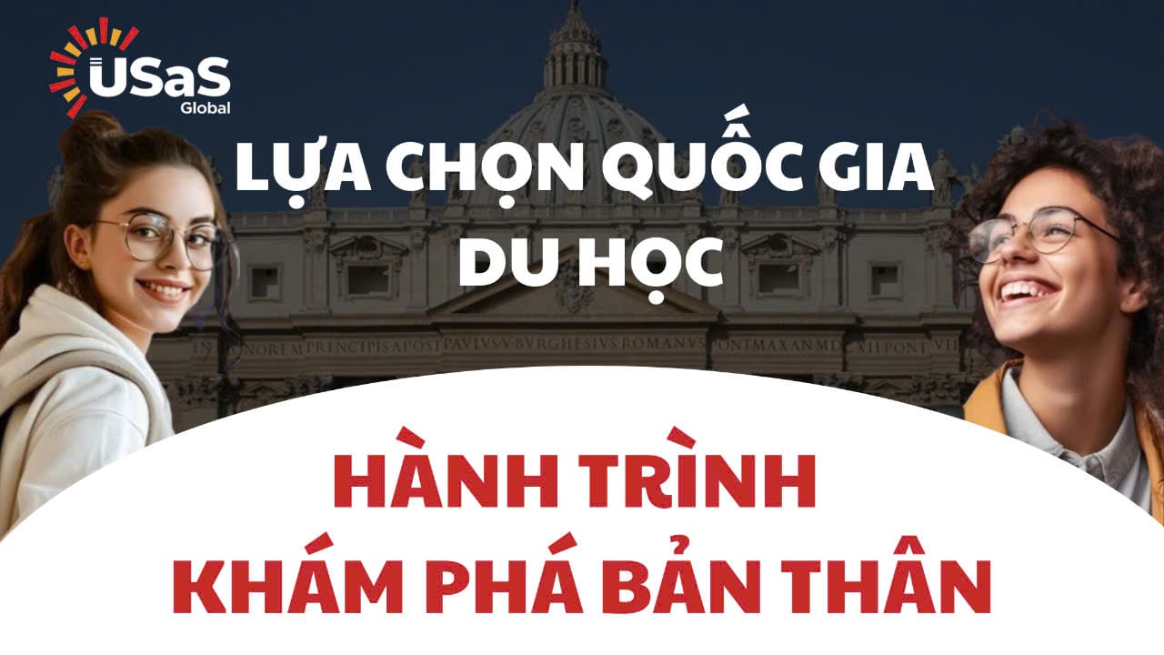 LỰA CHỌN QUỐC GIA DU HỌC: HÀNH TRÌNH KHÁM PHÁ BẢN THÂN