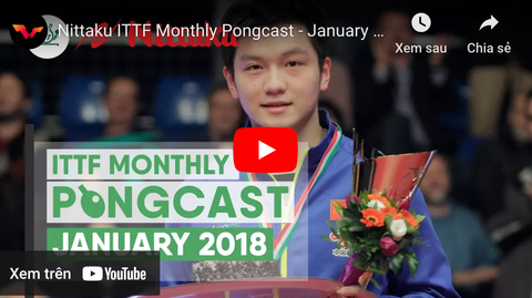 Nittaku ITTF Monthly Pongcast - January 2018