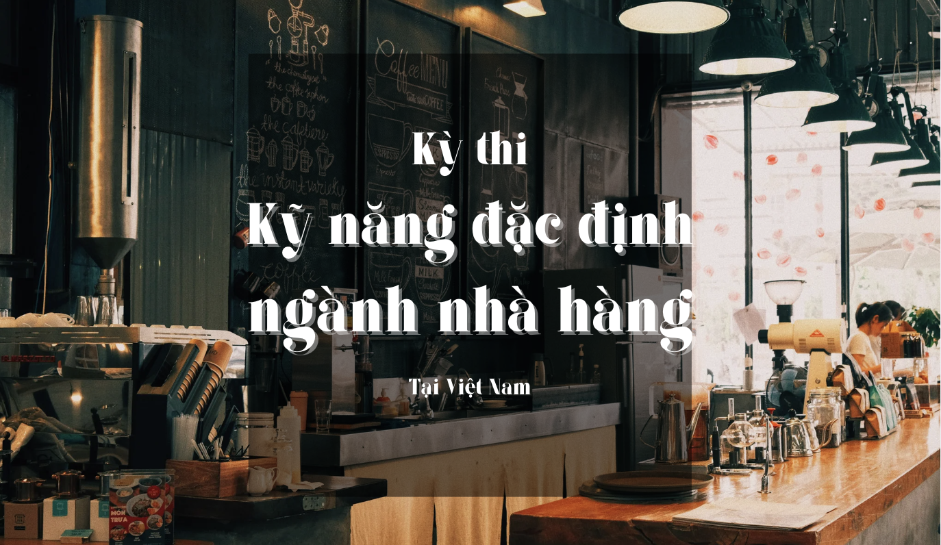 【Thông tin kỳ thi kỹ năng đặc định】Tổ chức kỳ thi đánh giá kỹ năng trong lĩnh vực Phục vụ ăn uống