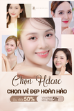 Chọn Helene - Chọn Vẻ Đẹp Hoàn Hảo | Ưu Đãi 50%