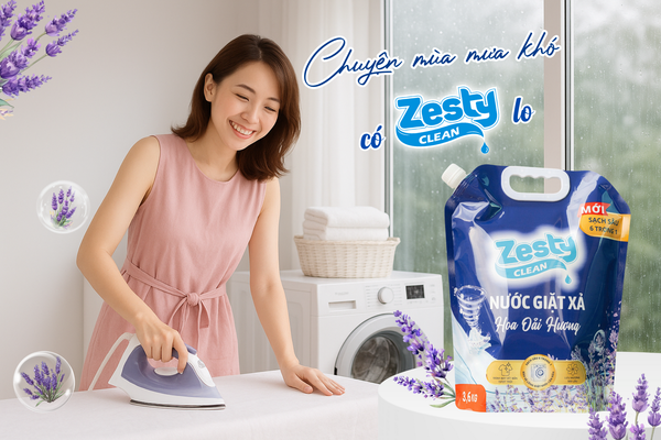 Chuyện mùa mưa khó, có Zesty Clean lo – Nước giặt xả 2 trong 1 thơm dịu nhẹ, sạch khuẩn