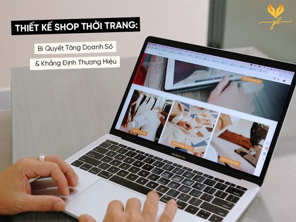 Thiết Kế Shop Thời Trang: Bí Quyết Tăng Doanh Số & Khẳng Định Thương Hiệu
